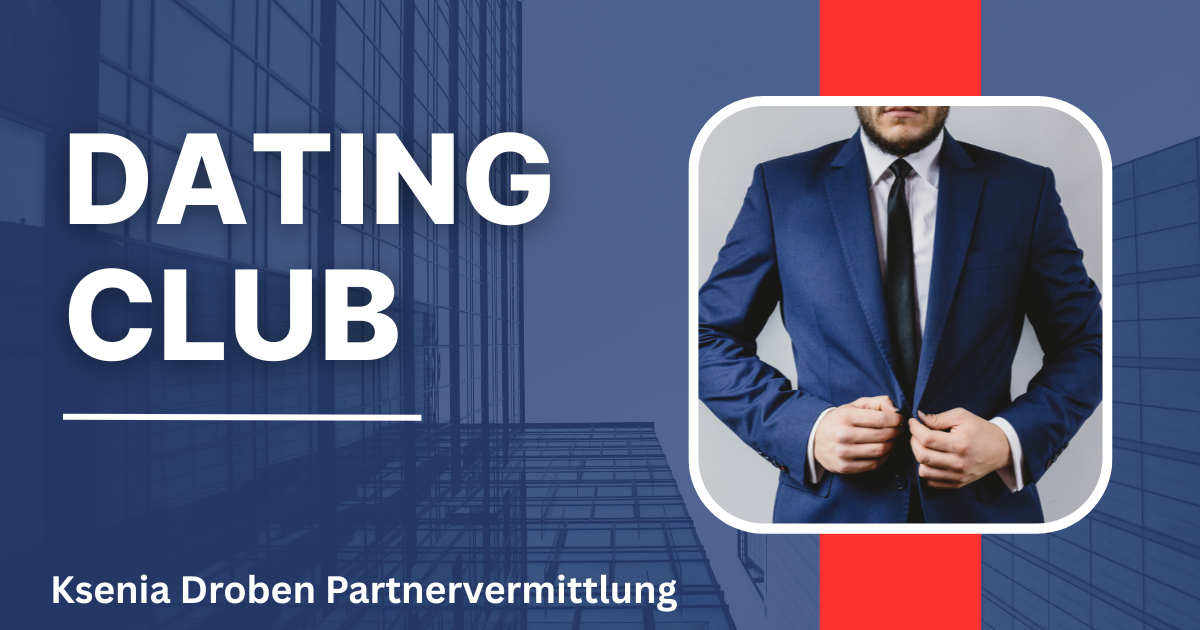 Dating Club Ksenia Droben Partnervermittlung